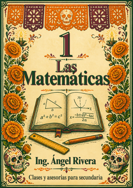 Matemáticas — Clases y asesorías para secundaria · Ing. Ángel Rivera