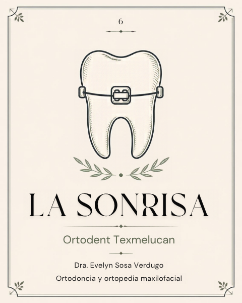 Ortodent Texmelucan — Dra. Evelyn Sosa Verdugo · Ortodoncia y ortopedia maxilofacial